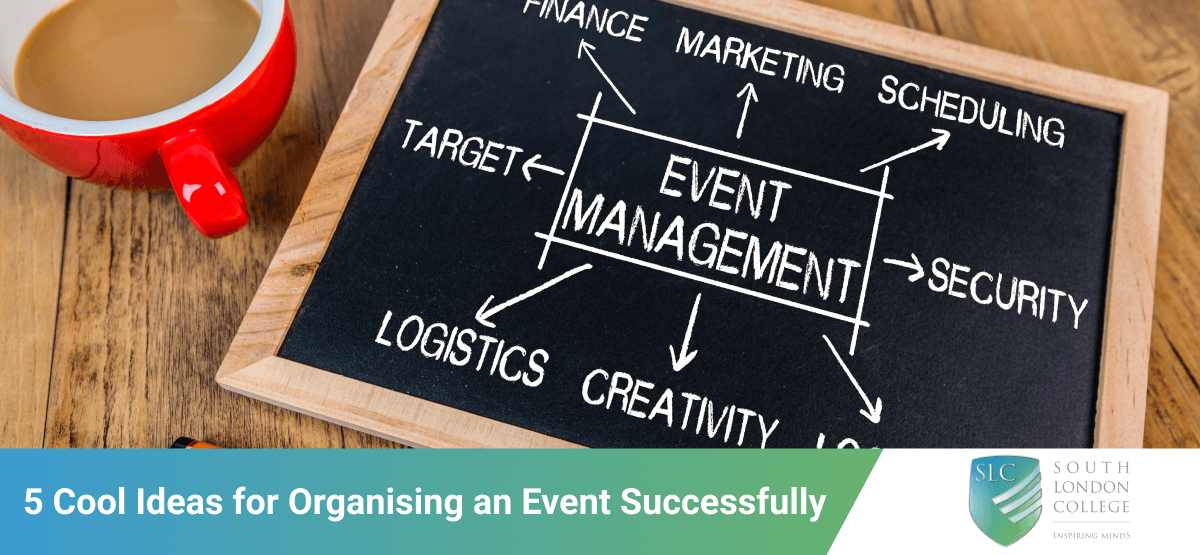 5 Cool Ideas for Organising an Event Successfully
